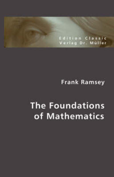 Cover for Frank Ramsey · The Foundations of Mathematics (Paperback Book) (2007)