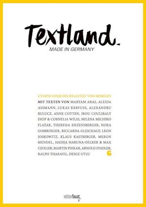 Textland - Made in Germany. Utopie oder Die Realität von morgen - Riccarda Gleichauf - Books - Edition Faust - 9783949774140 - January 31, 2024