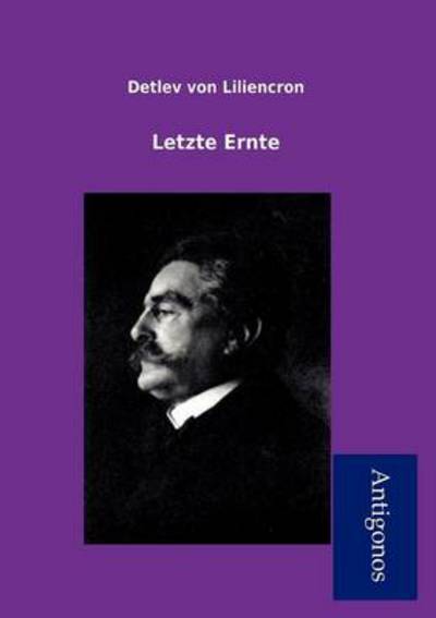 Cover for Detlev Von Liliencron · Letzte Ernte (Paperback Book) [German edition] (2012)