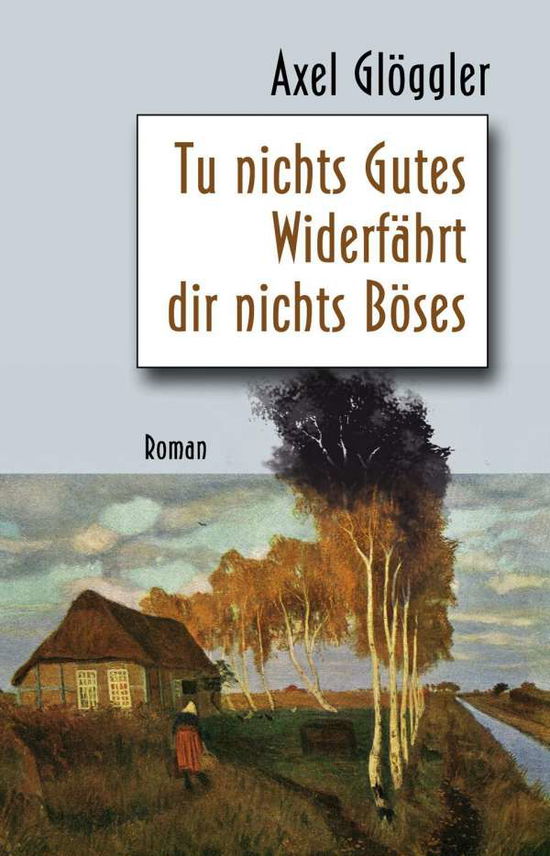 Cover for Glöggler · Tu nichts Gutes - Widerfährt d (Book)