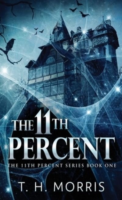 Cover for T H Morris · The 11th Percent - 11th Percent (Hardcover Book) (2021)