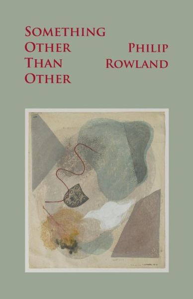 Cover for Philip Rowland · Something Other Than Other (Paperback Book) (2016)