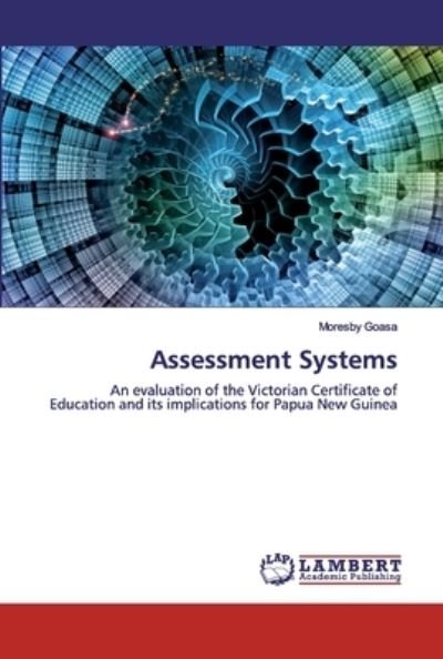 Assessment Systems - Goasa - Bøger -  - 9786200313140 - 17. oktober 2019