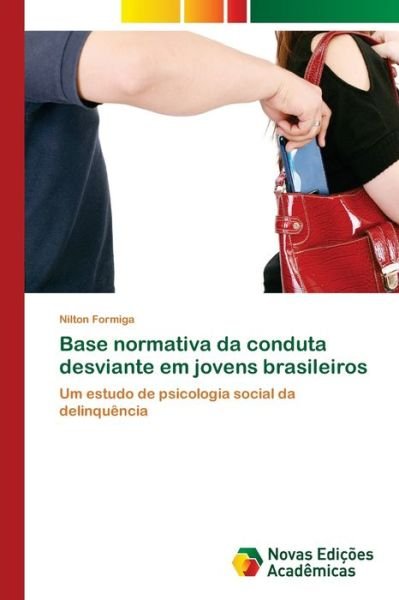 Cover for Formiga · Base normativa da conduta desvi (Buch) (2018)