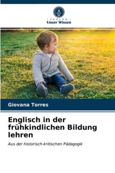 Englisch in der frühkindlichen B - Torres - Annen -  - 9786203101140 - 24. desember 2020