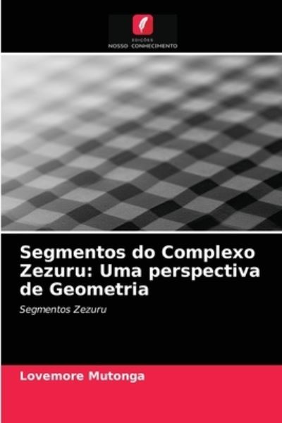 Cover for Lovemore Mutonga · Segmentos do Complexo Zezuru (Pocketbok) (2020)