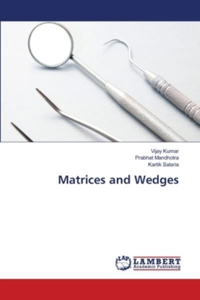 Matrices and Wedges - Kumar - Other -  - 9786203200140 - December 29, 2020