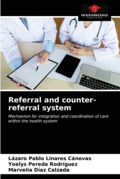 Cover for Lázaro Pablo Linares Cánovas · Referral and counter-referral system (Paperback Book) (2021)