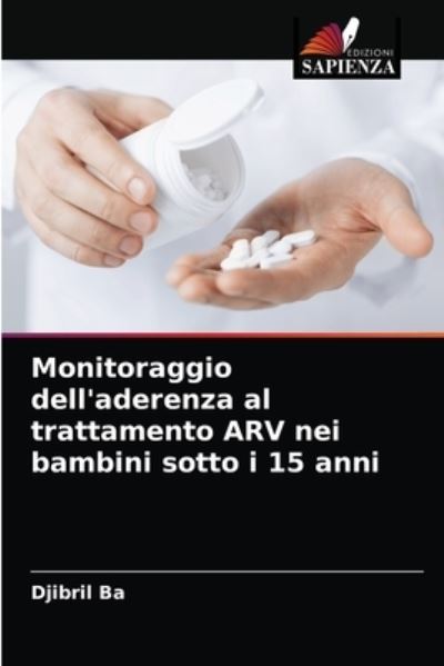 Cover for Djibril Ba · Monitoraggio dell'aderenza al trattamento ARV nei bambini sotto i 15 anni (Taschenbuch) (2021)