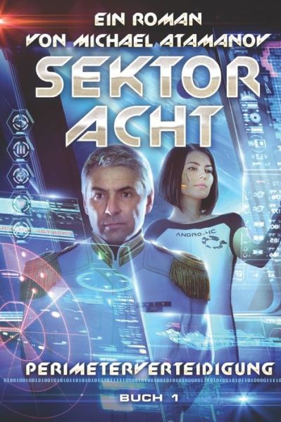 Cover for Michael Atamanov · Sektor Acht (Perimeterverteidigung Buch 1) (Paperback Book) (2020)