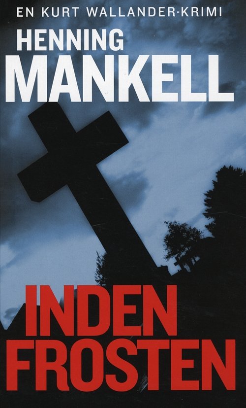 Cover for Henning Mankell · Gyldendal Hardback: Inden frosten (Hardcover Book) [5º edição] [Hardback] (2009)