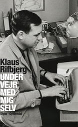 Under vejr med mig selv - Klaus Rifbjerg - Bøker - Gyldendal - 9788702156140 - 24. januar 2014