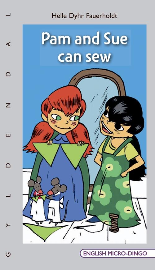 Cover for Helle Dyhr Fauerholdt · English Micro-Dingo - Primært til 1.-3. klasse: Pam and Sue can sew (Sewn Spine Book) [1.º edición] (2014)