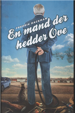 Cover for Fredrik Backman · En mand der hedder Ove (Innbunden bok) [1. utgave] [Indbundet] (2014)