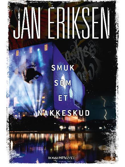 Cover for Jan Eriksen · Smuk som et nakkeskud (Hæftet bog) [1. udgave] (2017)