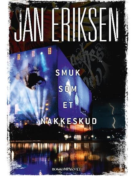 Smuk som et nakkeskud - Jan Eriksen - Bøker - Saga - 9788711826140 - 11. oktober 2017