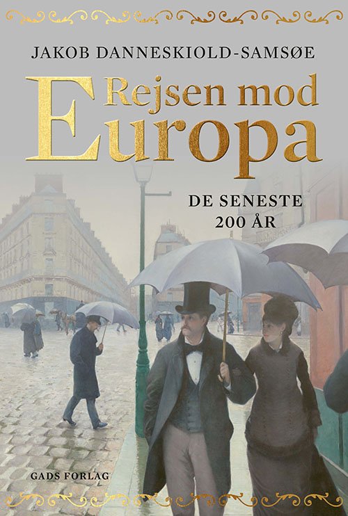 Cover for Jacob Danneskiold-Samsøe · Rejsen mod Europa – de seneste 200 år (Bound Book) [1º edição] (2022)
