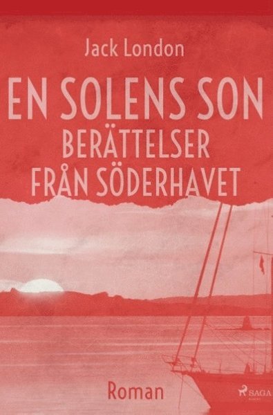 Cover for Jack London · En solens son. Berättelser från Söderhavet : (Book) (2019)