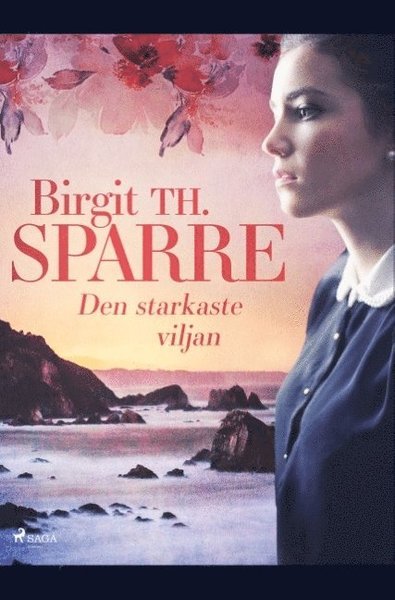 Cover for Birgit Th. Sparre · Den starkaste viljan (Bog) (2019)