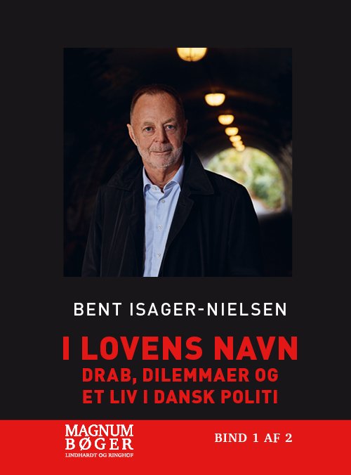 Cover for Bent Isager-Nielsen · I lovens navn - Drab, dilemmaer og et liv i dansk politi (Storskrift) (Bound Book) [2nd edition] (2021)