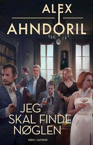 Cover for Alex Ahndoril · Nøgleserien: Jeg skal finde nøglen (Gebundesens Buch) [1. Ausgabe] (2023)