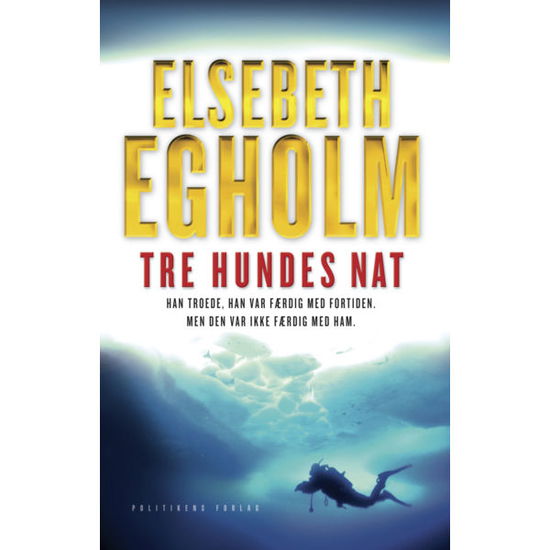 Cover for Elsebeth Egholm · Tre hundes nat (Sewn Spine Book) [1st edition] (2011)