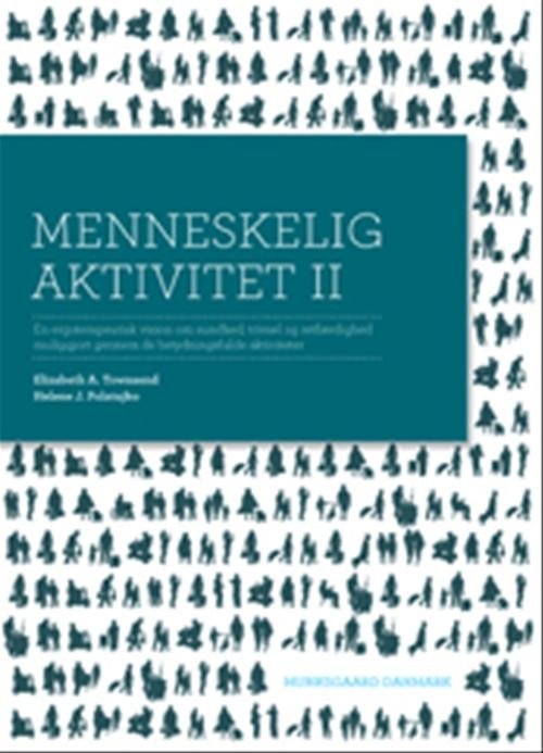 Cover for Elisabeth Townsend; Helene Polatajko · Menneskelig aktivitet II (Poketbok) [1:a utgåva] (2008)
