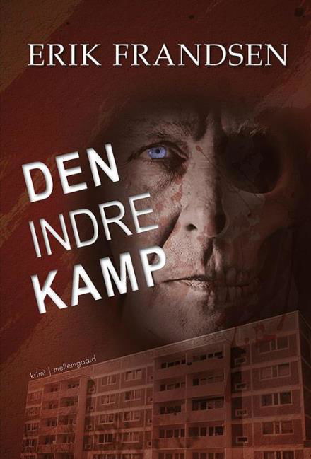 Den indre kamp - Erik Frandsen - Bøger - Forlaget mellemgaard - 9788771903140 - 31. januar 2017