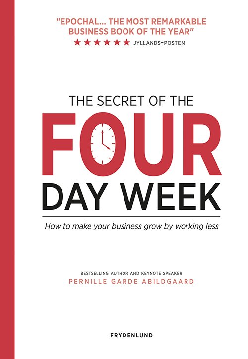 Cover for Pernille Garde Abildgaard · The secret of the four-day week (Sewn Spine Book) [1. Painos] (2020)