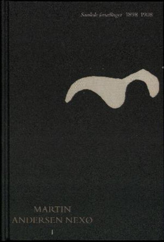 Samlede fortællinger. 1898-1908 - Martin Andersen Nexø - Bøker - Det Danske Sprog- og Litteraturselskab - 9788775330140 - 3. januar 2001