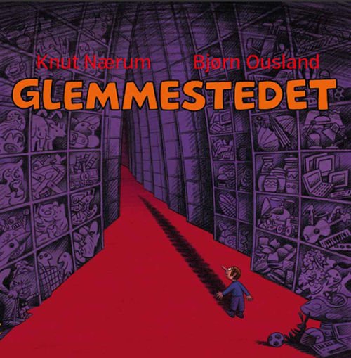 Cover for Knut Nærum · Glemmestedet (Bound Book) [1er édition] (2015)