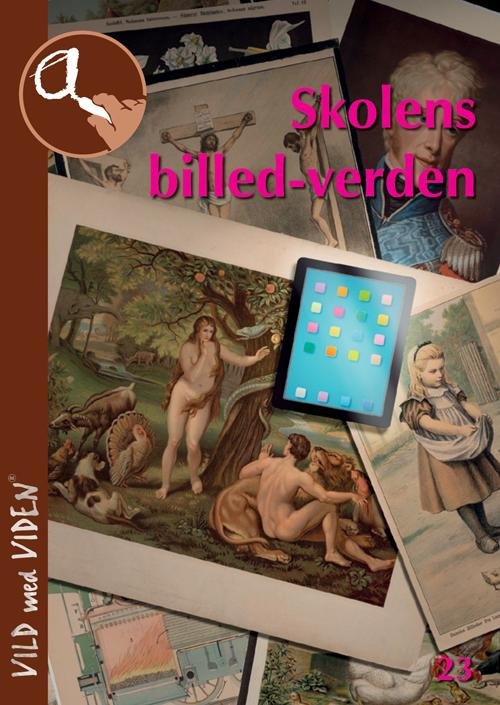 Vmv 23: Skolens Billedverden - Maiken Astrup - Books - Forlaget Epsilon - 9788793064140 - May 21, 2014