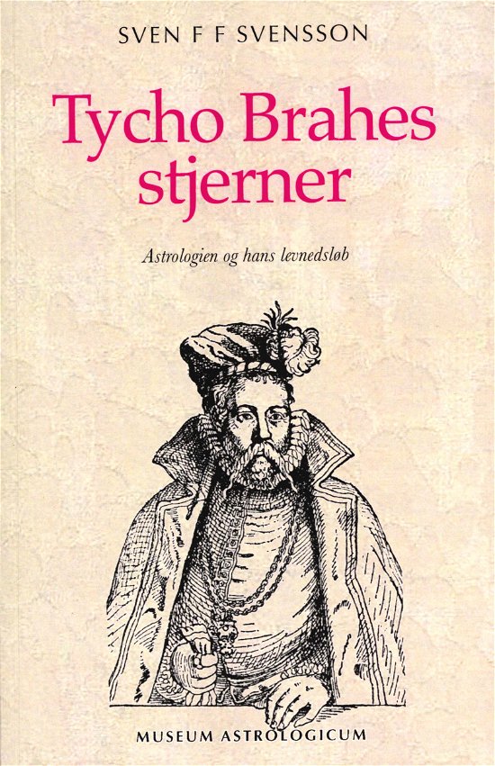 Cover for Sven F F Svensson · Tycho Brahes stjerner (Sewn Spine Book) [1st edition] (2018)
