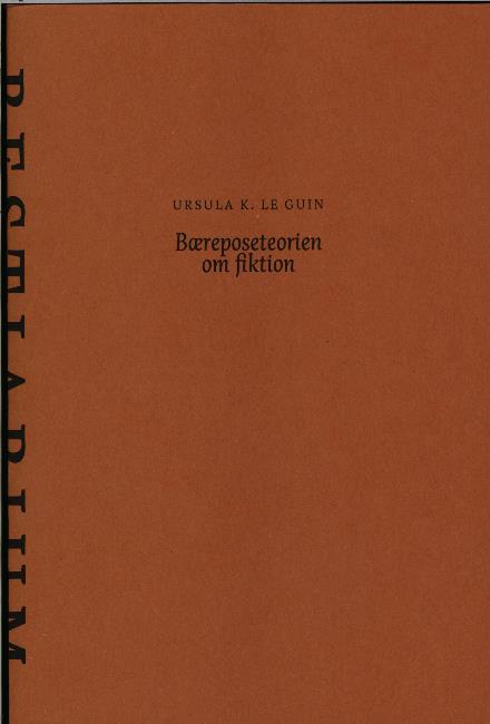 Cover for Ursula K. Le Guin · Bæreposeteorien om fiktion (Sewn Spine Book) [2e édition] (2022)