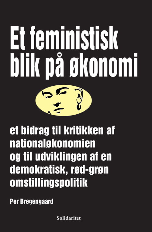 Cover for Per Bregengaard · Et feministisk blik på økonomi (Paperback Bog) [1. udgave] (2018)