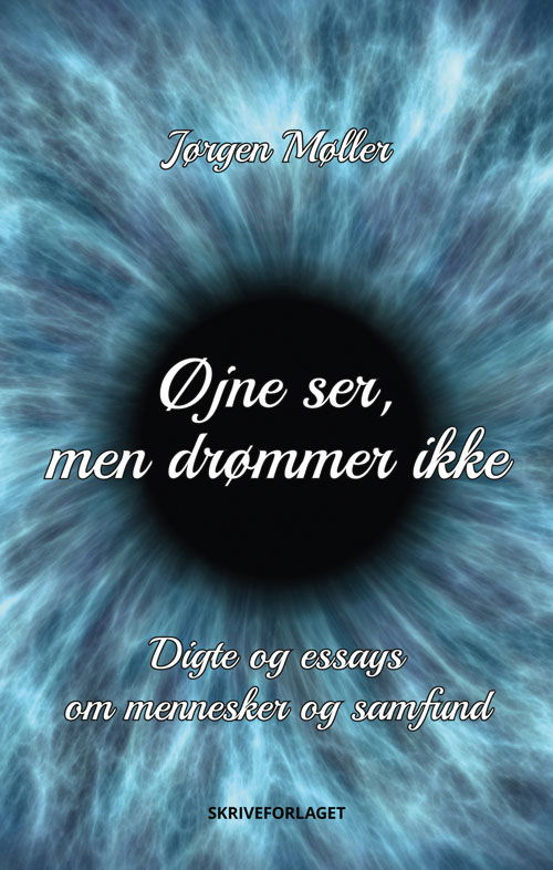 Cover for Jørgen Møller · Øjne ser, men drømmer ikke (Sewn Spine Book) [1er édition] (2022)