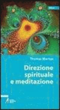 Direzione Spirituale E Meditazione - Thomas Merton - Bøger -  - 9788825015140 - 