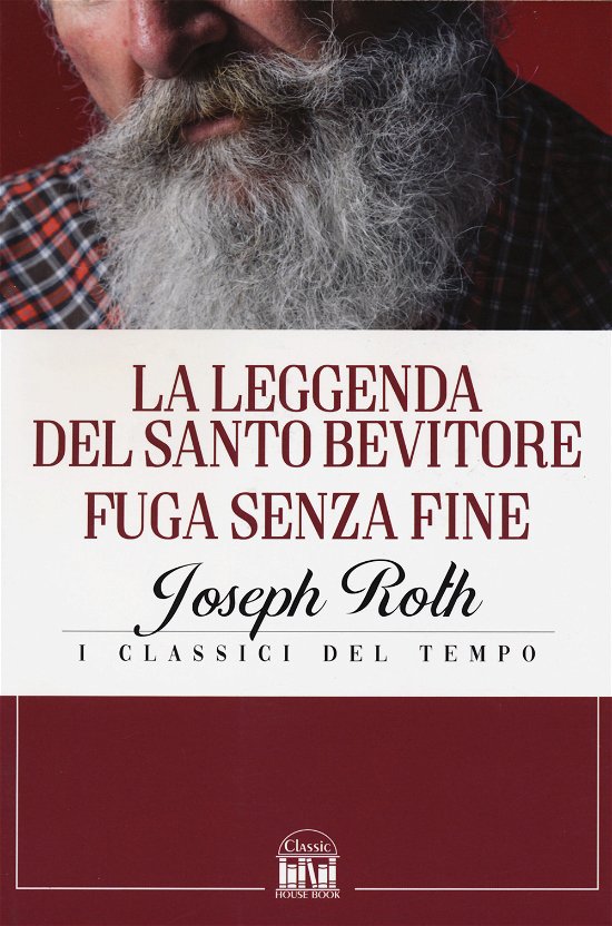 Cover for Joseph Roth · La Leggenda Del Santo Bevitore-Fuga Senza Fine (Bok)