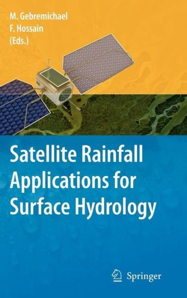 Cover for Mekonnen Gebremichael · Satellite Rainfall Applications for Surface Hydrology (Gebundenes Buch) [2010 edition] (2009)