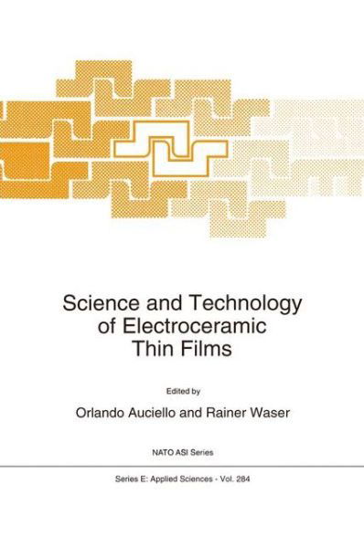 Cover for O Auciello · Science and Technology of Electroceramic Thin Films - Nato Science Series E: (Paperback Bog) [1st Ed. Softcover of Orig. Ed. 1995 edition] (2010)