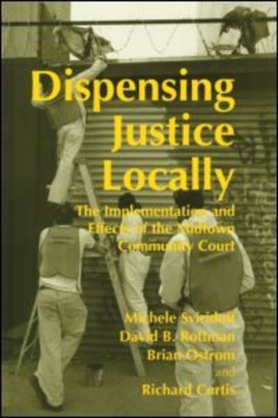 Cover for Richard Curtis · Dispensing Justice Locally: The Implementation and Effects of the Midtown Cummunity Court (Hardcover Book) (2000)