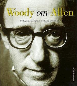 Cover for Stig Björkman · Woody om Allen (Inbunden Bok) (2002)