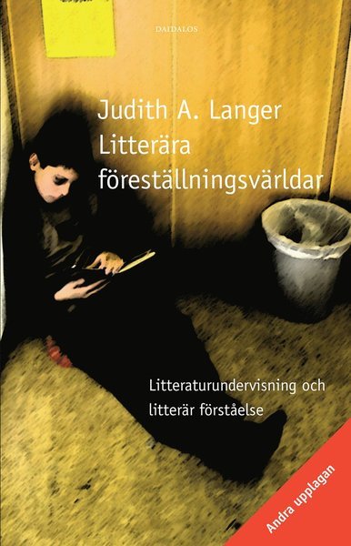 Cover for Judith A Langer · Litterära föreställningsvärldar. Litteraturundervisning och litterär förståelse (Buch) (2017)