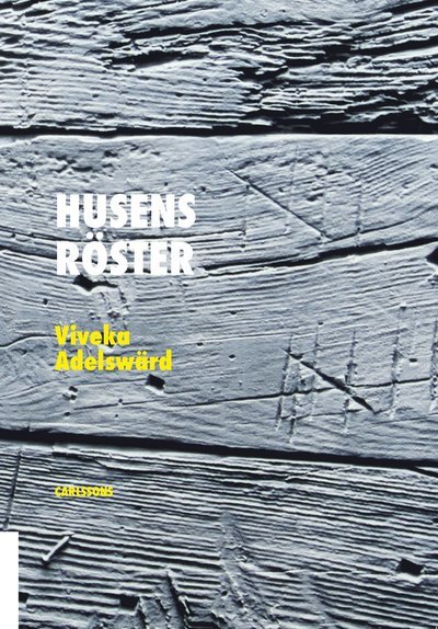Adelswärd Viveka · Husens röster (Bound Book) (2018)