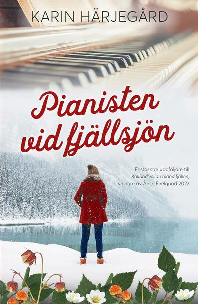 Cover for Karin Härjegård · Pianisten vid fjällsjön (Bound Book) (2024)