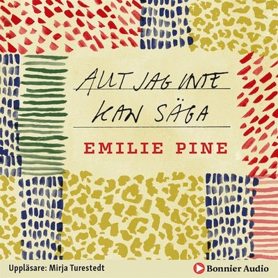 Cover for Emilie Pine · Allt jag inte kan säga (Audiobook (MP3)) (2019)