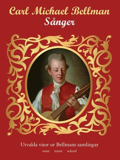 Cover for Bellman Carl Michael · Sånger / red.: Göran Rygert (Bound Book) (2012)
