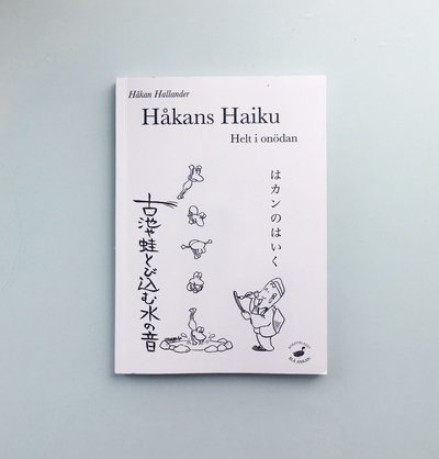 Cover for Håkan Hallander · Håkans haiku : helt i onödan (Book) (2018)