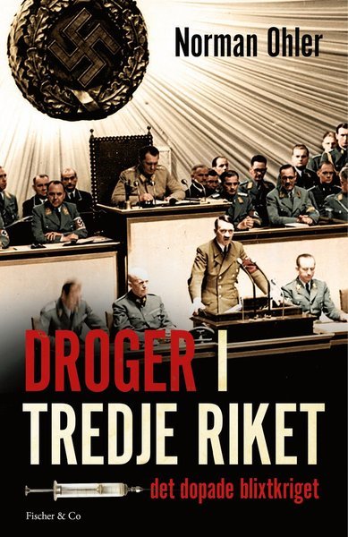 Cover for Norman Ohler · Droger i tredje riket : det dopade blixtkriget (Bound Book) (2016)