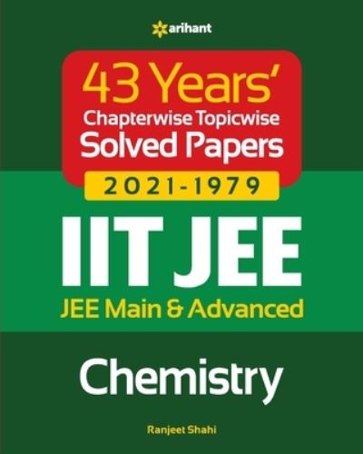 Cover for Ranjeet Shahi · 43 Years Chapterwise Topicwise Solved Papers (2021-1979) IIT JEE Chemistry (Paperback Book) (2021)